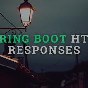 Master Spring Boot HTTP Responses With ResponseEntity Simple Guide