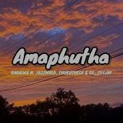 Amaphutha Lyrics Babalwa M Jazzwrld Thukuthela GL Ceejay