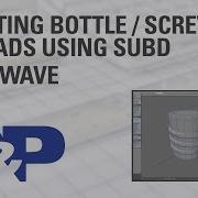 Creating Bottle Screw Threads Using Subdivision Surface Modeling Lightwave 3d 9 3