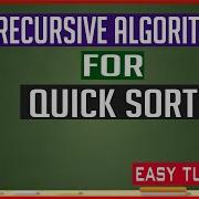 Recursive Algorithm For Quick Sort