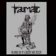 TRAUMATIC Swe 02 The Grotesque Mutilation Of Infested Organs