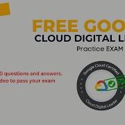 Бесплатный полный практический экзамен на сертификацию Google Cloud Digital Leader