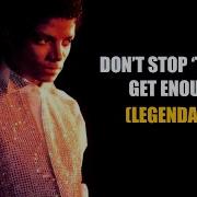 Michael Jackson Don T Stop Til You Get Enough Legenda Tradução