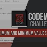 Find Maximum And Minimum Values Of A List Codewars JavaScript Tutorial