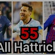 Leonel Messi All 55 Career Hat Trick All 165 Goals With English Commentary 2022