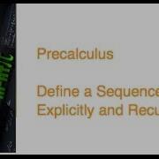 Precalculus 9 4 Notes Example 1 Define A Sequence Explicitly And Recursively