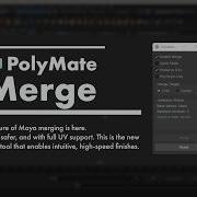 Quick Mode UV Stable Preflight PolyMate Merge For Maya