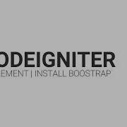 Easy Codeigniter Bootstrap Implementation Installation Tutorial