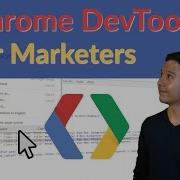 How To Use Chrome Developer Tools As A Marketer