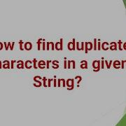 How To Find Duplicate Characters In A Given String In Java Java Programming Youtubevideo