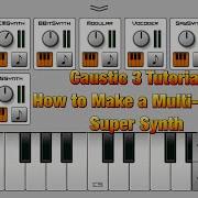 Caustic 3 Tutorial 2024 How To Make A Multi Layer Super Synth IPad Version