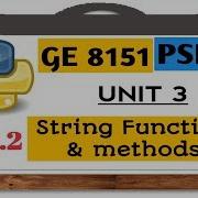 GE 8151 PSPP NOTES 3 5 2 STRING FUNCTIONS METHODS