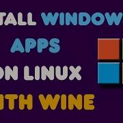 Установка приложений Windows на Linux с помощью Wine 10