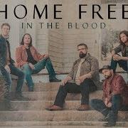 Home Free In The Blood