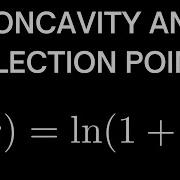 Concavity And Inflection Points For F X Ln 1 X 2