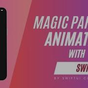 Magic Particle Animation With SwiftUI