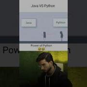 Java VS Python Power Of Python Meme Memes Python Java Programming Programmer Shorts Coding