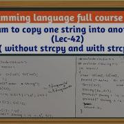 Copy One String Content Into Another String Without Strcpy And With Strcpy In C