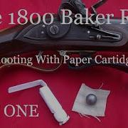 The 1800 Pattern Baker Rifle Shooting With Paper Cartridges PART ONE
