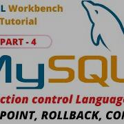 MySQL Tutorial Part 4 Transaction Control Language TCL Savepoint Rollback And Commit