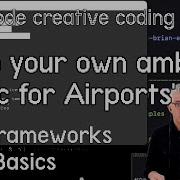 Make Your Own Ambient Music For Airports Tutorial OpenFrameworks SuperBasics E15