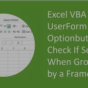 Excel VBA UserForm Optionbutton Check If Selected When Grouped By A Frame