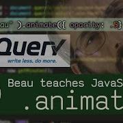 Animate In JQuery Beau Teaches JavaScript