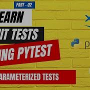 Mastering Unit Tests Using Pytest Part 02 Parameterized Tests