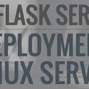 Python Flask Tutorial Deploying Your Application Option 1 Deploy To A Linux Server