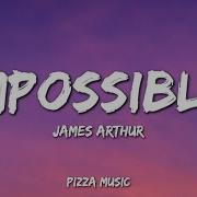 James Arthur Impossible Lyrics