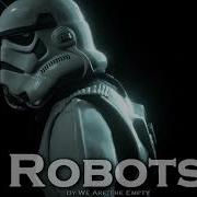 EPIC ROCK Robots By We Are The Empty