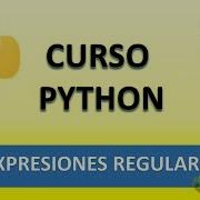 Curso Python Expresiones Regulares I Vídeo 69