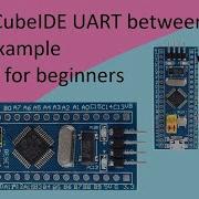 22 STM32CubeIDE UART Between STM32F103C8T6