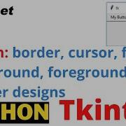 Tkinter Button Adding Style Foreground Background Font Boarder Relief State
