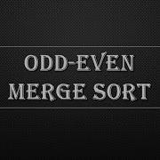 Odd Even Merge Sort Parallel Algorithm Sorting Networks