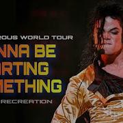 Michael Jackson Wanna Be Starting Something Dangerous Tour Studio Remake