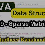 Java DS 29 Sparse Matrix