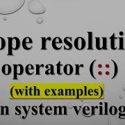 Оператор разрешения области действия в Systemverilog Введение и примеры Verification Semic