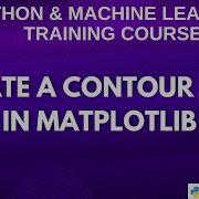 How To Create A Contour Plot In Matplotlib