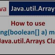 How To Use ToString Boolean A Method Of Java Util Arrays Class