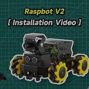 Raspbot V2 New Installation Video