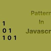 Binary 0 1 Pattern In Javascript