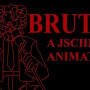 B R U T U S Jschlatt Animatic