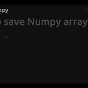 How To Save Numpy Array To CSV