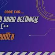 How To Draw Rectangle Using C What Is Rectangle Function How To Draw Square