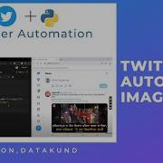 Twitter Auto Post Image Twitter Automation Python DataKund