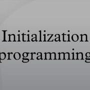 Initialization Programming