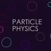 Particle Physics And The Subatomic World Science Ambassador Scholarship