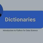 Dictionaries Part 2 Introduction To Python For Data Science