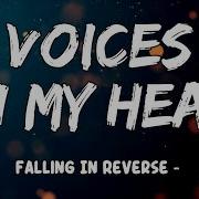 Voices In My Head Lyrics By Falling In Reverse
